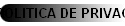 POLITICA DE PRIVACIDAD